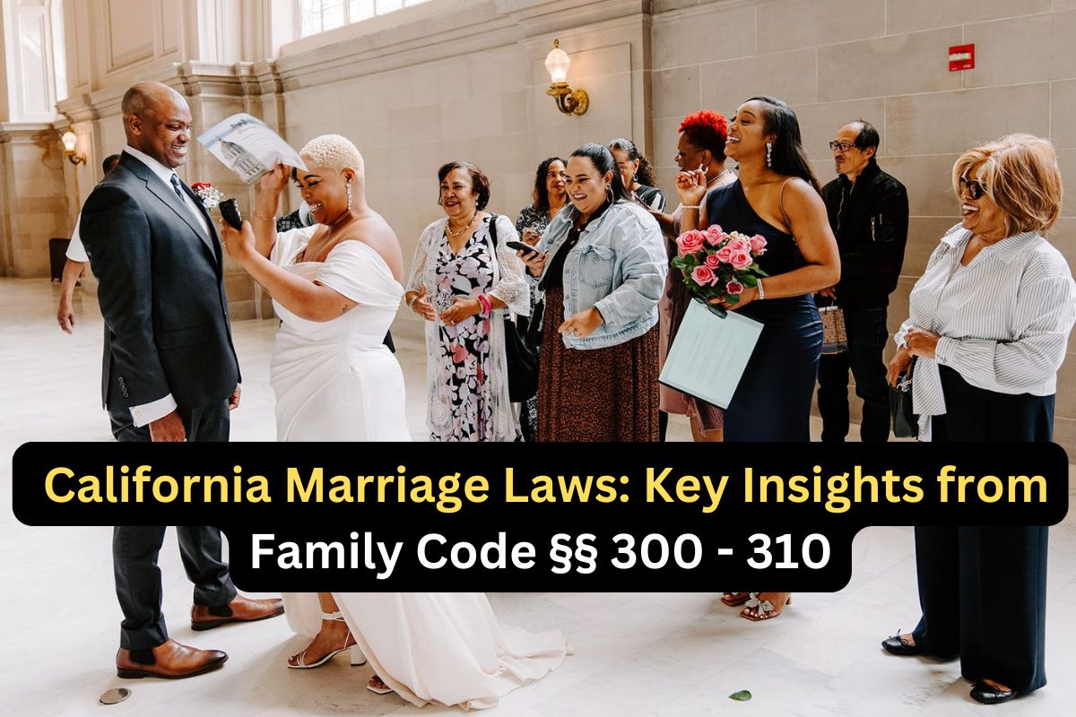 Validity of Marriage Under California Family Code §§ 300 - 310